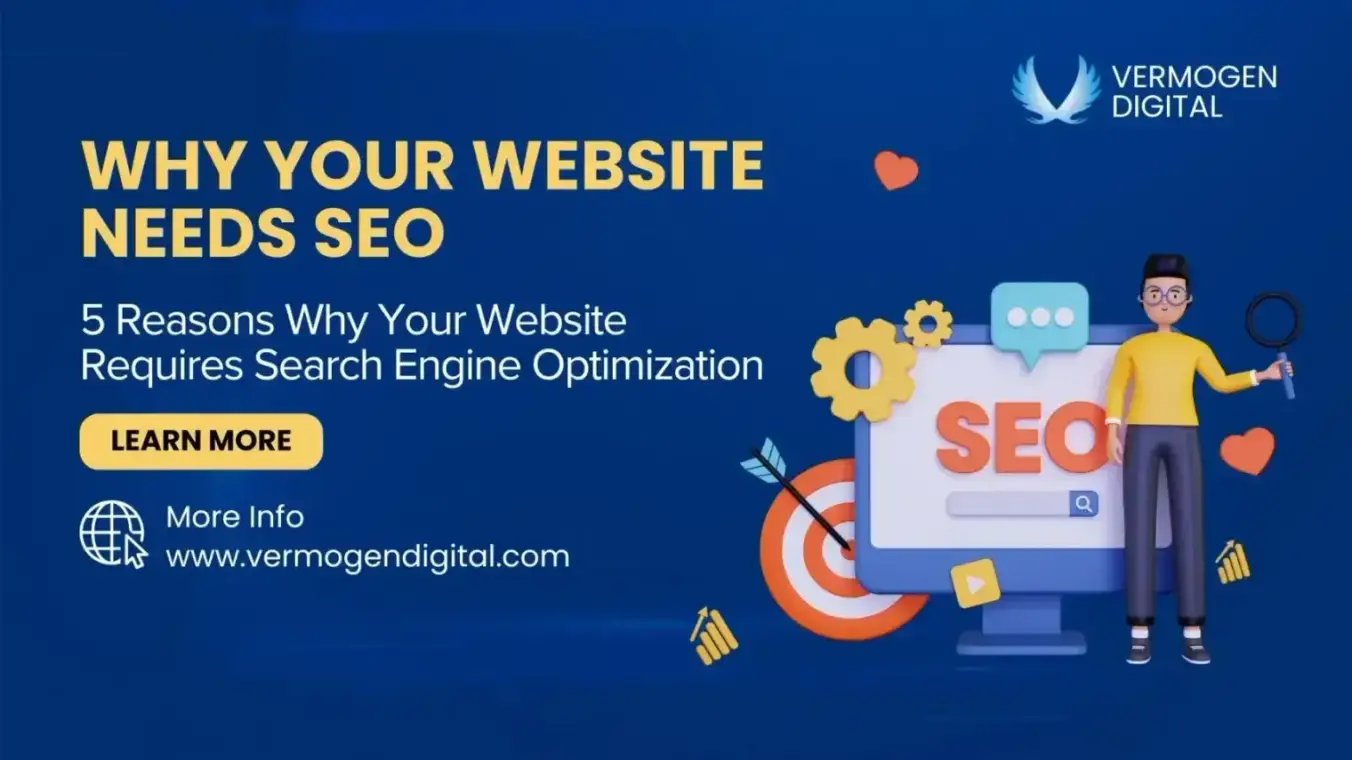 You are currently viewing Why Your Website Needs SEO | Top 5 Reasons